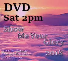 2018 Show Me Your Glory DVD Sat 2pm - Valley Harvest Church